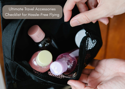 Ultimate Travel Accessories Checklist for Hassle-Free Flying