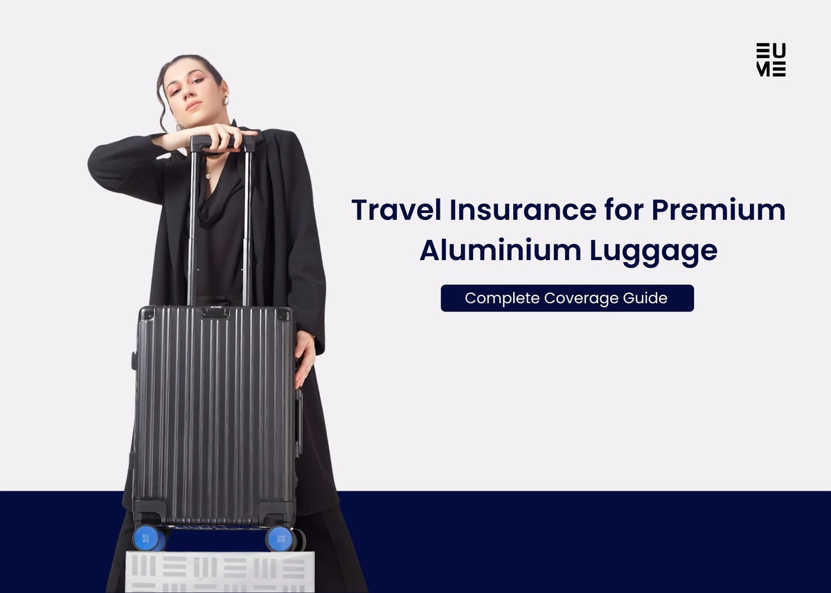 Travel Insurance for Premium Aluminium Luggage: Complete Coverage Guide