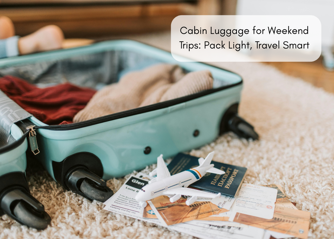 Cabin Luggage for Weekend Trips: Pack Light, Travel Smart