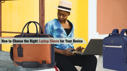 How to Choose the Right Laptop Sleeve for Your Device