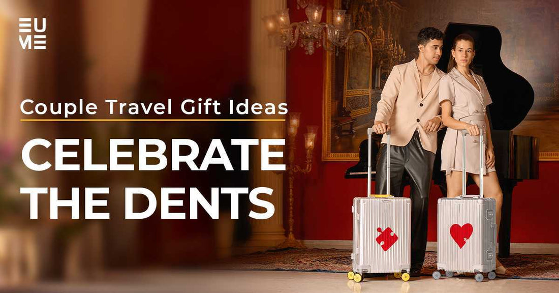 Couple Travel Gift Ideas: Celebrate The Dents